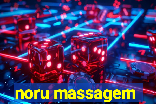 noru massagem